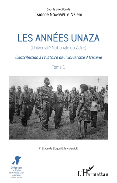 Les années Unaza (Université nationale du Zaïre) : contribution à l'histoire de l'université africaine. Vol. 1