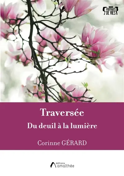 Traversée : Du deuil à la lumière
