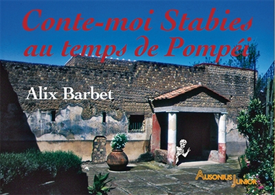 Conte-moi Stabies au temps de Pompéi