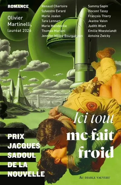 Ici tout me fait froid : Prix Jacques Sadoul de la nouvelle