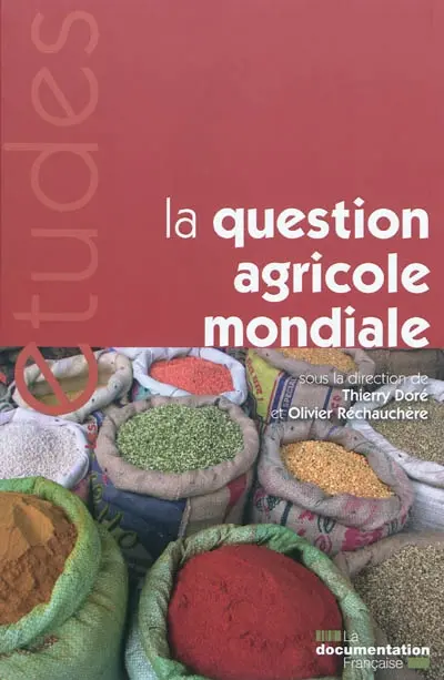La question agricole mondiale : enjeux économiques, sociaux et environnementaux