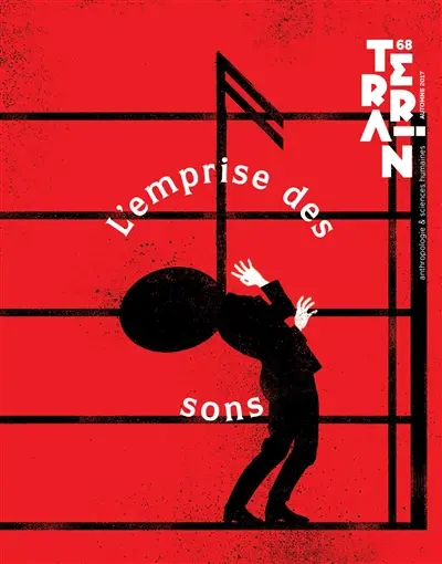 Terrain, n° 68. L'emprise des sons