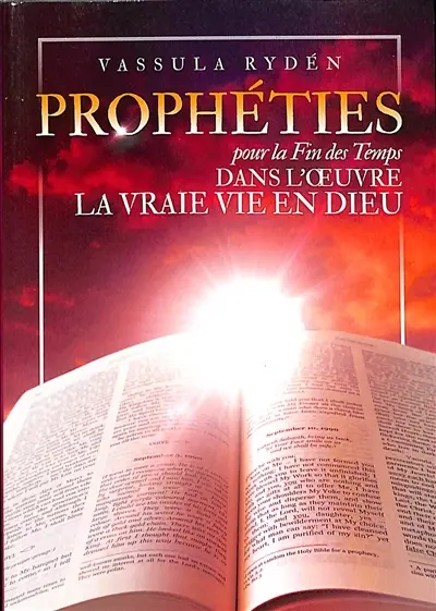 Prophéties pour la fin des temps dans l'oeuvre La vraie vie en Dieu