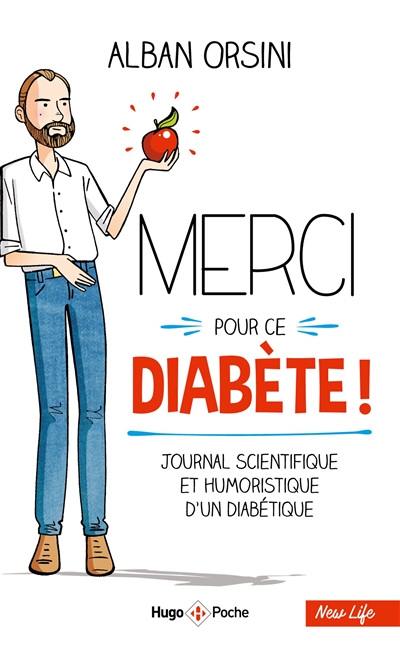 Merci pour ce diabète ! : journal scientifique et humoristique d'un diabétique