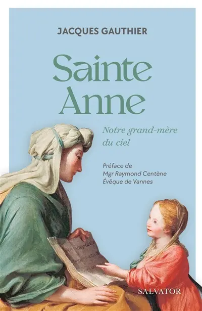 Sainte Anne : notre grand-mère du ciel