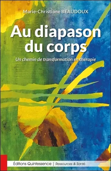 Au diapason du corps : un chemin de transformation en thérapie