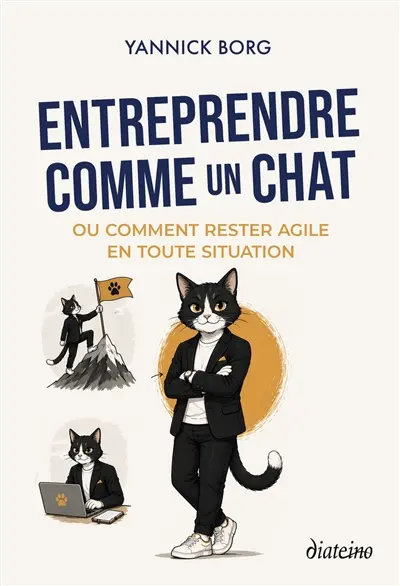 Entreprendre comme un chat Entreprendre comme un chat