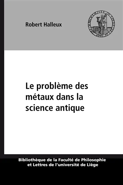 Le Problème des métaux dans l'Antiquité classique