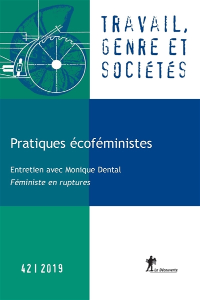 Travail, genre et sociétés, n° 42. Pratiques écoféministes : entretien avec Monique Dental, féministe en rupture