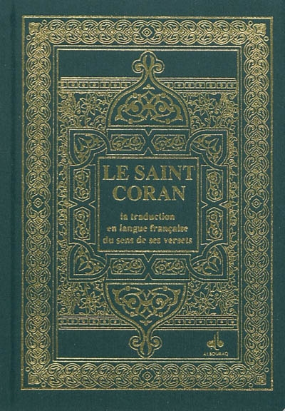 Le saint Coran : la traduction en langue française du sens de ses versets