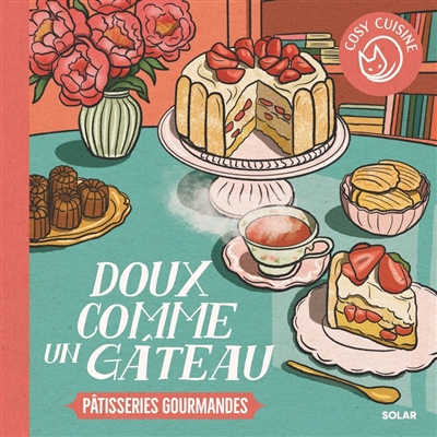 Doux comme un gâteau :...
