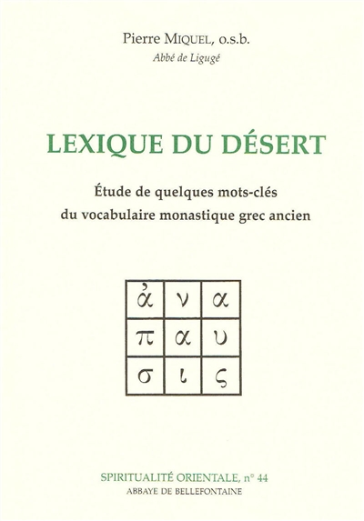 lexique du désert : étude de quelques mots-clés du vocabulaire monastique grec ancien