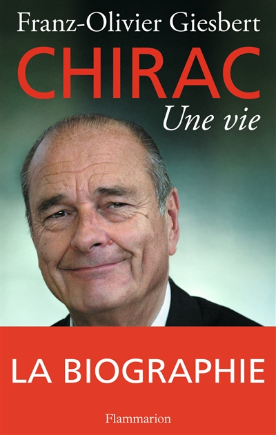 Chirac : une vie