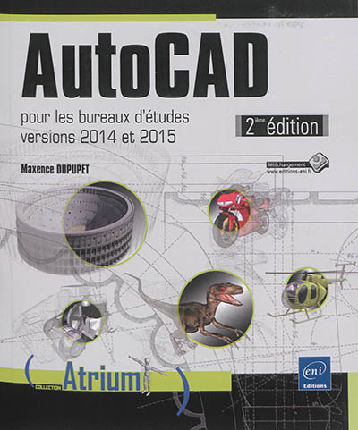 AutoCAD : pour les bureaux d'études : versions 2014 et 2015