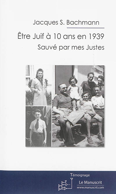 Etre Juif à 10 ans en 1939 : sauvé par mes Justes