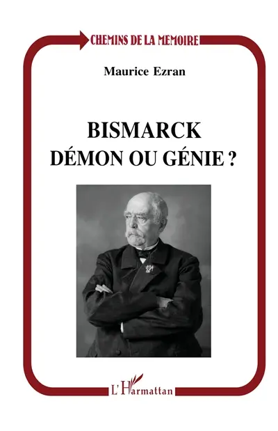 Bismarck, démon ou génie ?