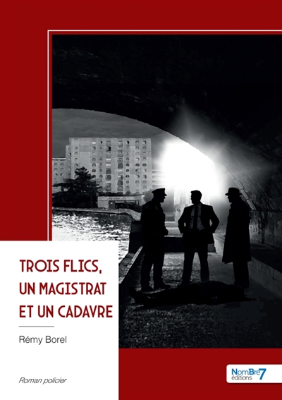 Trois flics, un magistrat...