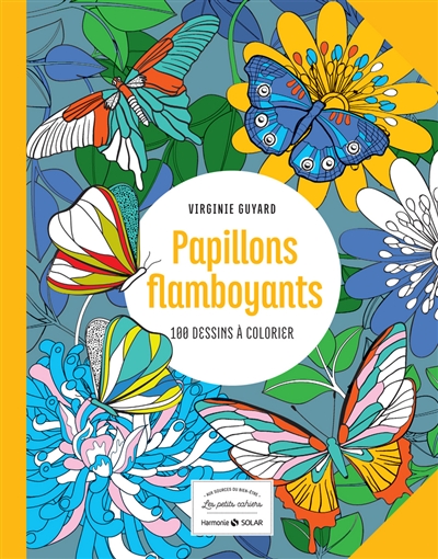 Flamboyants papillons : 100 dessins à colorier