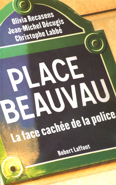 Place Beauvau : la face cachée de la police