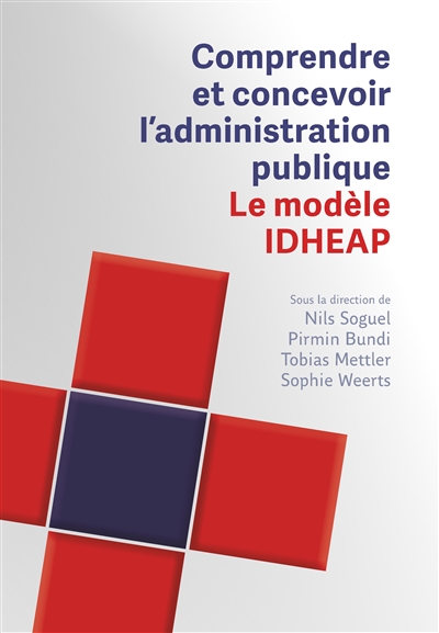 Comprendre et concevoir l'administration publique : le modèle IDHEAP