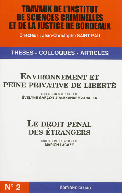 Travaux de l'Institut de sciences criminelles et de la justice de Bordeaux, n° 2. Environnement et peine privative de liberté