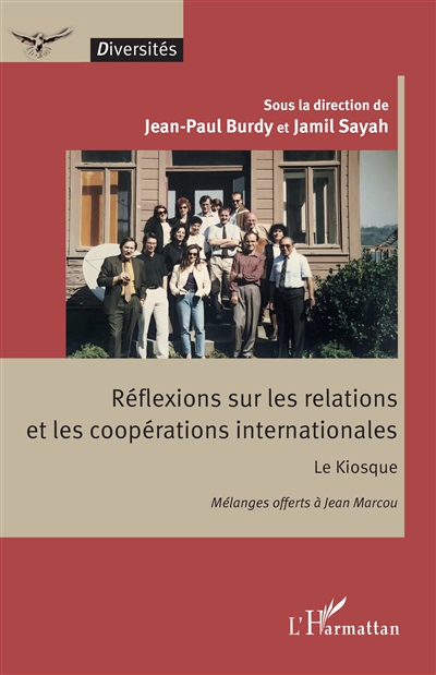 Réflexions sur les relations et les coopérations internationales : Le kiosque : mélanges offerts à Jean Marcou