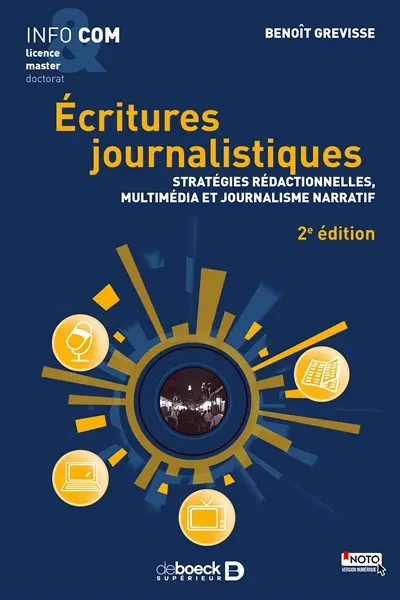 Ecritures journalistiques : stratégies rédactionnelles, multimédia et journalisme narratif