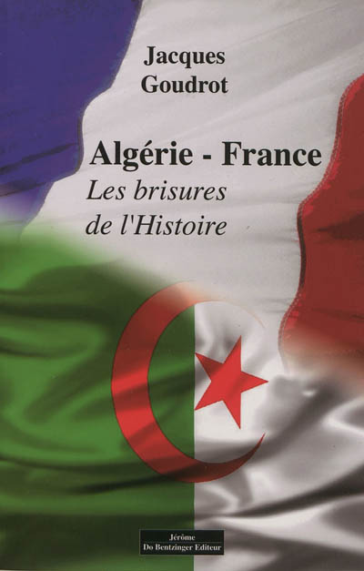 Algérie-France : les brisures de l'histoire