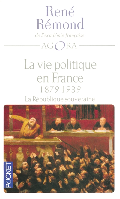 La vie politique en France depuis 1789. Vol. 3. La République souveraine, 1879-1939