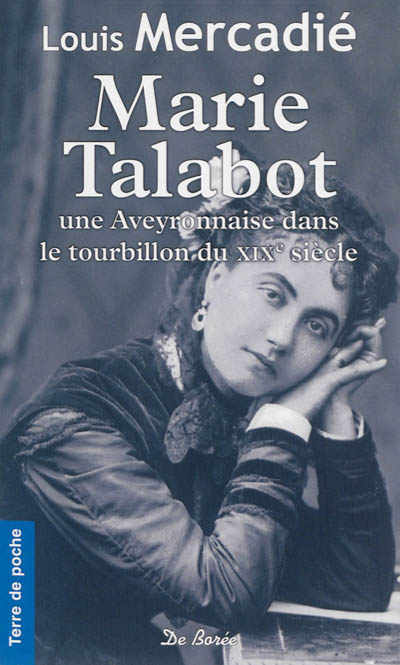 Marie Talabot : une Aveyronnaise dans le tourbillon du XIXe siècle