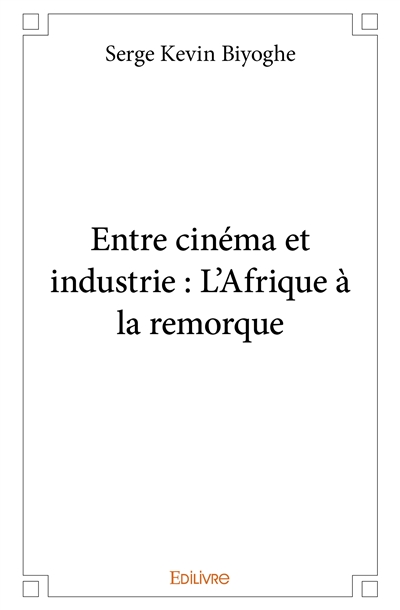 Entre cinéma et industrie :...