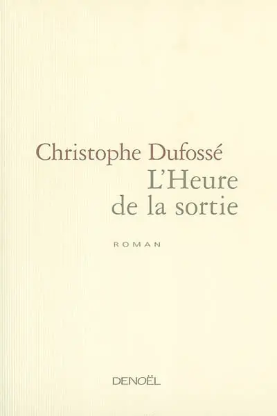 L'heure de la sortie