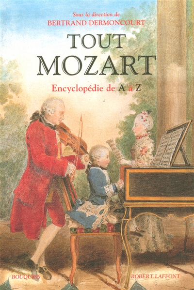 Tout Mozart : encyclopédie de A à Z