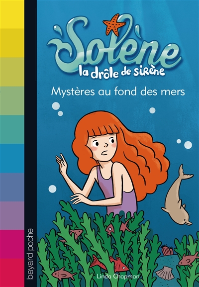 Solène la drôle de sirène n°2 - Mystères au fond des mers