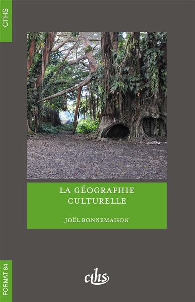 La géographie culturelle : cours de l'Université Paris-Sorbonne Paris IV, 1994-1997