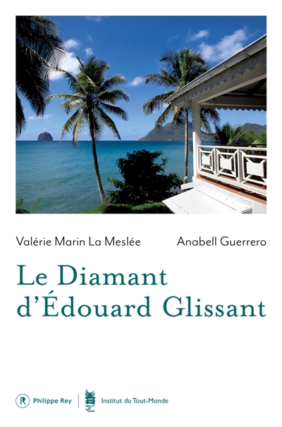 Le Diamant d'Edouard Glissant : une maison du Tout-Monde
