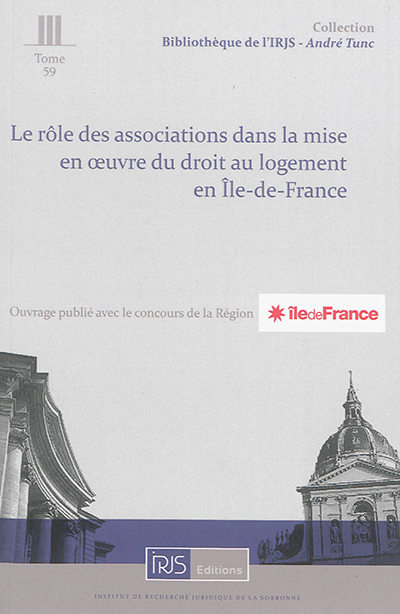 Le rôle des associations dans la mise en oeuvre du droit au logement (DALO) en Ile-de-France : assistance, médiation, interpellation et accès au droit