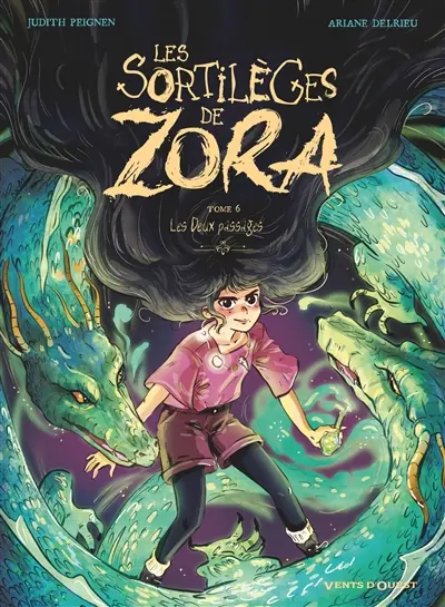 Les sortilèges de Zora. Vol. 6. Les deux passages