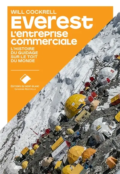 Everest, l'entreprise commerciale : l'histoire de l'industrie du guidage sur le toit du monde