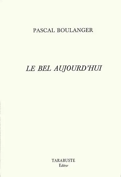 Le bel aujourd'hui