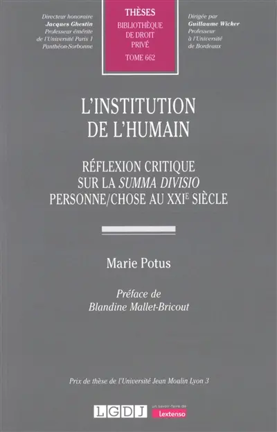 L'institution de l'humain : réflexion critique sur la summa divisio personne-chose au XXIe siècle