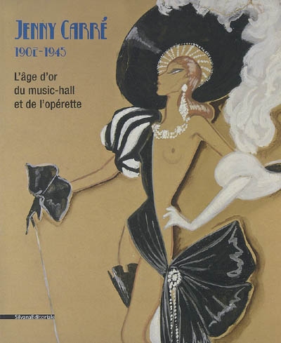 Jenny Carré, 1902-1945, l'âge d'or du music-hall et de l'opérette : exposition, Boulogne-Billancourt, Musée des années 30, 7 octobre-14 décembre 2008