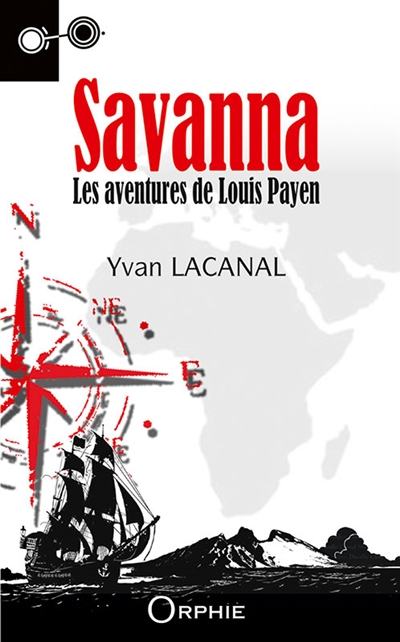 Savanna : les aventures de Louis Payen