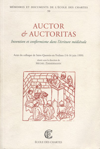 Auctor et auctoritas : invention et conformisme dans l'écriture médiévale : actes du colloque tenu en juin 1999, Saint-Quentin-en-Yvelines