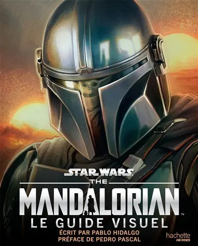 The Mandalorian : le guide visuel