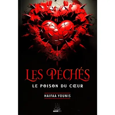 Les péchés : le poison du coeur