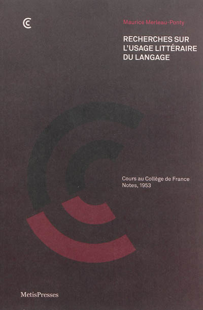 Recherches sur l'usage littéraire du langage : cours au Collège de France, notes, 1953