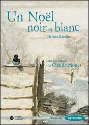 Un Noël noir et blanc : sur les traces de Claude Monet