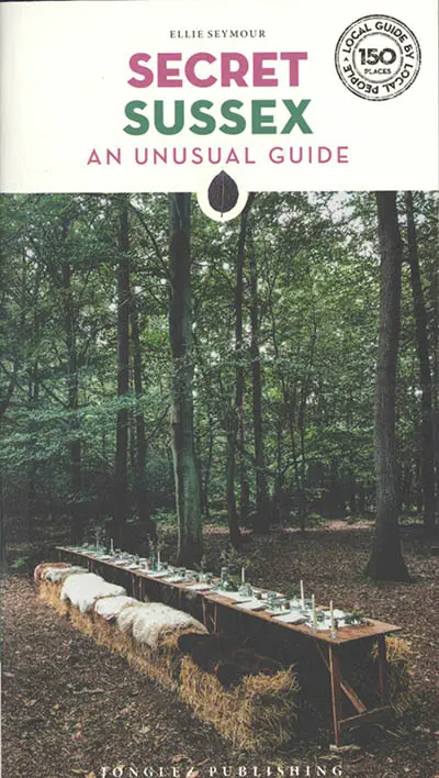 Secret Sussex : an unusual guide