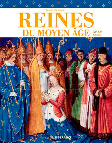Les reines de France au Moyen Age